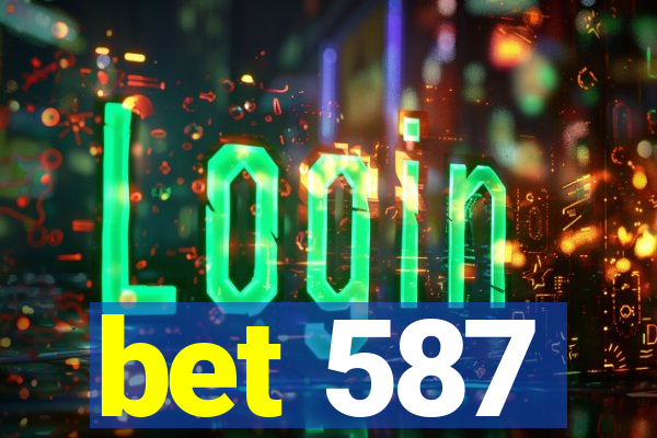 bet 587